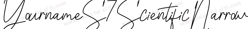 YournameS7ScientificNarrow Medium字体转换